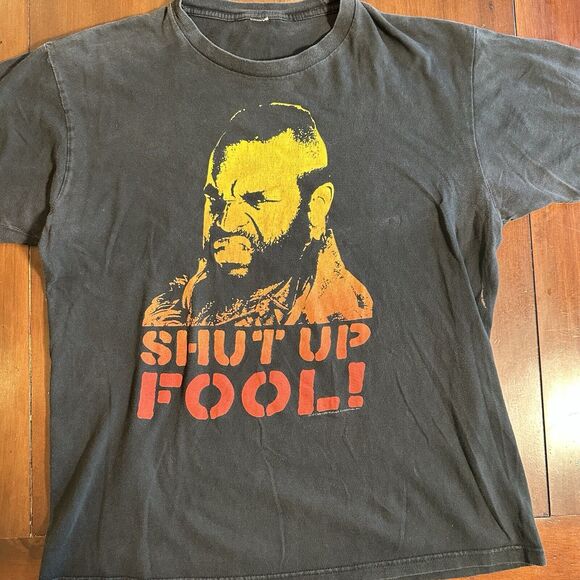 Mr T Shut Up Fool Graphic T Shirt 2010 no tag size M wrestling A team - Picture 1 of 6